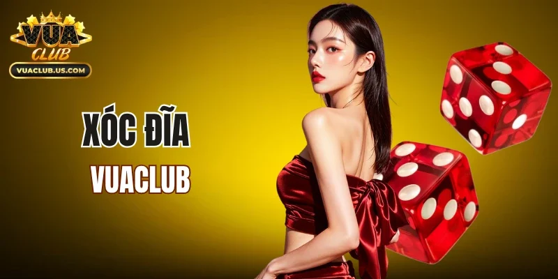 Xóc Đĩa VUACLUB